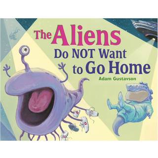The Aliens Do NOT Want to Go Home