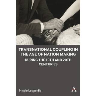 Transnational Coupling in the Age of Nation Making during the 19th and 20th Centuries