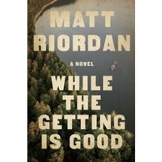 While The Getting Is Good