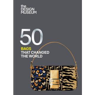Fifty Bags that Changed the World : Design Museum Fifty