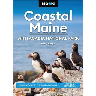 Moon Coastal Maine: With Acadia National Park (9th Edition, Revised)