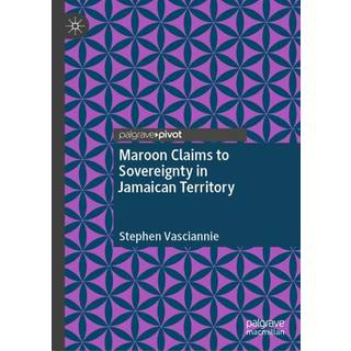 Maroon Claims to Sovereignty in Jamaican Territory