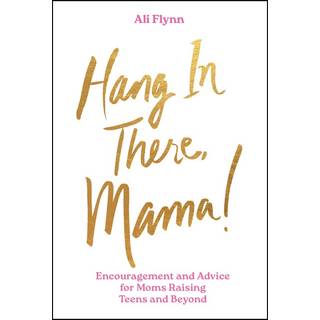 Hang in There, Mama!