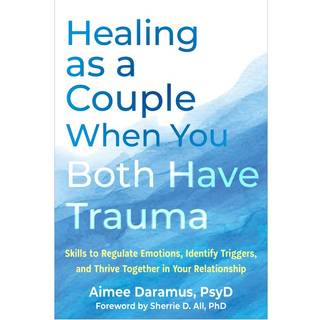 Healing as a Couple When You Both Have Trauma