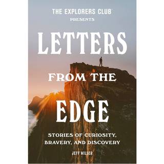 The Explorers Club Presents: Letters from the Edge
