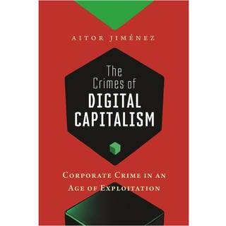 The Crimes of Digital Capitalism