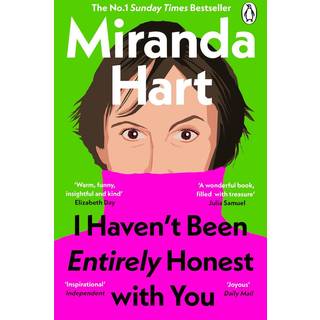 I Haven’t Been Entirely Honest with You