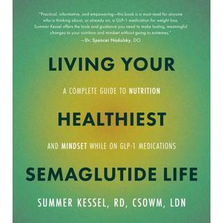 Living Your Healthiest Semaglutide Life