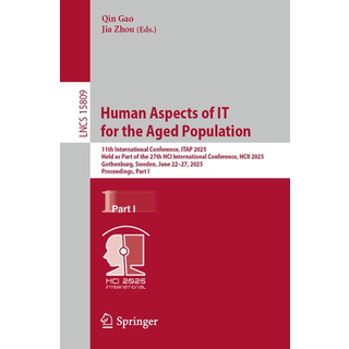 Human Aspects of IT for the Aged Population