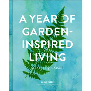 A Year of Garden-Inspired Living