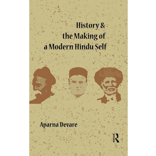 History and the Making of a Modern Hindu Self