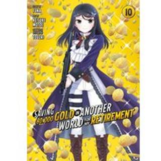 Saving 80,000 Gold in Another World for My Retirement 10 (Manga)