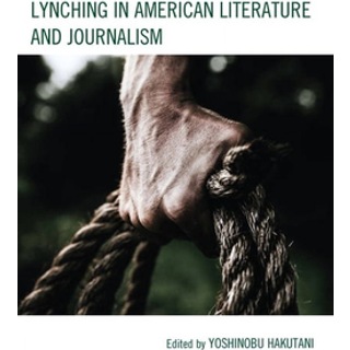 Lynching in American Literature and Journalism