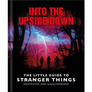 Into the Upside Down: The Little Guide to Stranger Things