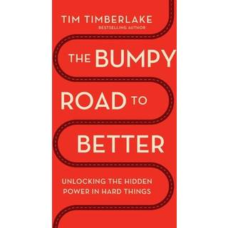 The Bumpy Road to Better