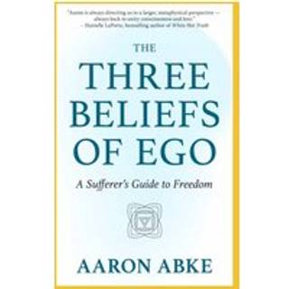 The Three Beliefs of Ego