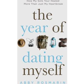 The Year of Dating Myself