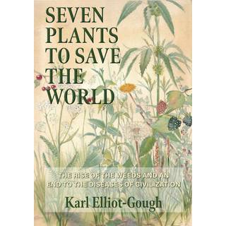 Seven Plants to Save the World