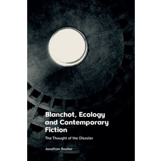 Blanchot, Ecology and Contemporary Fiction