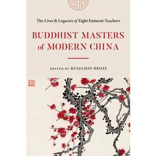 Buddhist Masters of Modern China