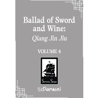 Ballad of Sword and Wine: Qiang Jin Jiu (Novel) Vol. 4