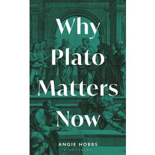 Why Plato Matters Now