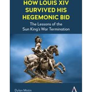 How Louis XIV Survived His Hegemonic Bid