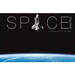 Space Shuttle: A Photographic Journey