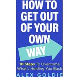 Get Out of Your Own Way