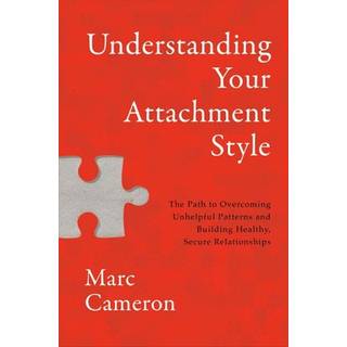 Understanding Your Attachment Style (3, 2026) | Marc Cameron