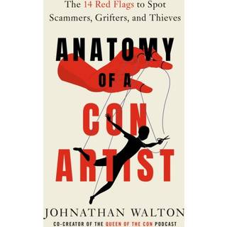 Anatomy of a Con Artist