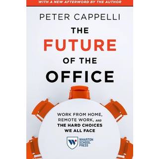 The Future of the Office, with a New Afterword by the Author
