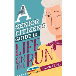 A Senior Citizen's Guide to Life on the Run