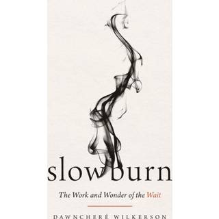 Slow Burn