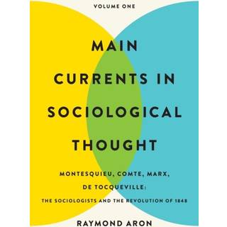 Main Currents in Sociological Thought: Volume One