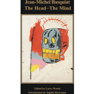 Jean-Michel Basquiat: The Head—The Mind