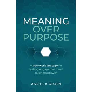 Meaning Over Purpose