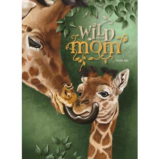 Wild About Mom