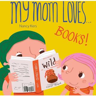 My Mom Loves... Books!