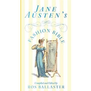 Jane Austen's Fashion Bible