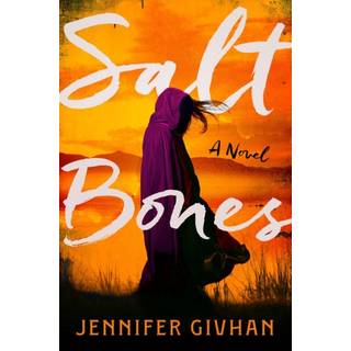 Salt Bones : A Novel