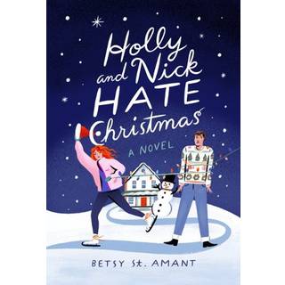 Holly and Nick Hate Christmas