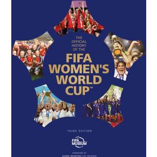 The Official History of the FIFA Women's World Cup
