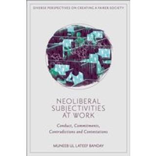 Neoliberal Subjectivities at Work