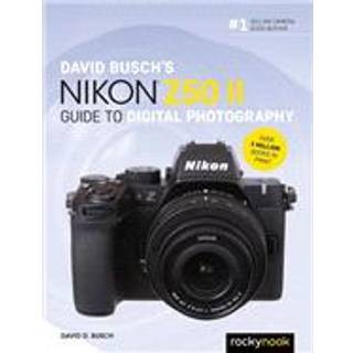 David Busch's Nikon Z50 II Guide to Digital Photography