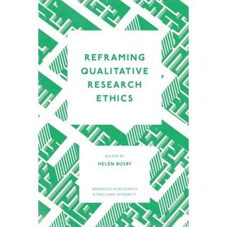 Reframing Qualitative Research Ethics
