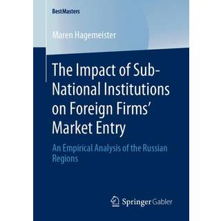 The Impact of Sub-National Institutions on Foreign Firms´ Market Entry