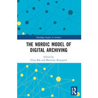 The Nordic Model of Digital Archiving