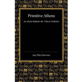 Primitive Athens as Described by Thucydides