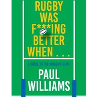 Rugby Was F***ing Better When...